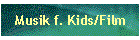 Musik f. Kids/Film